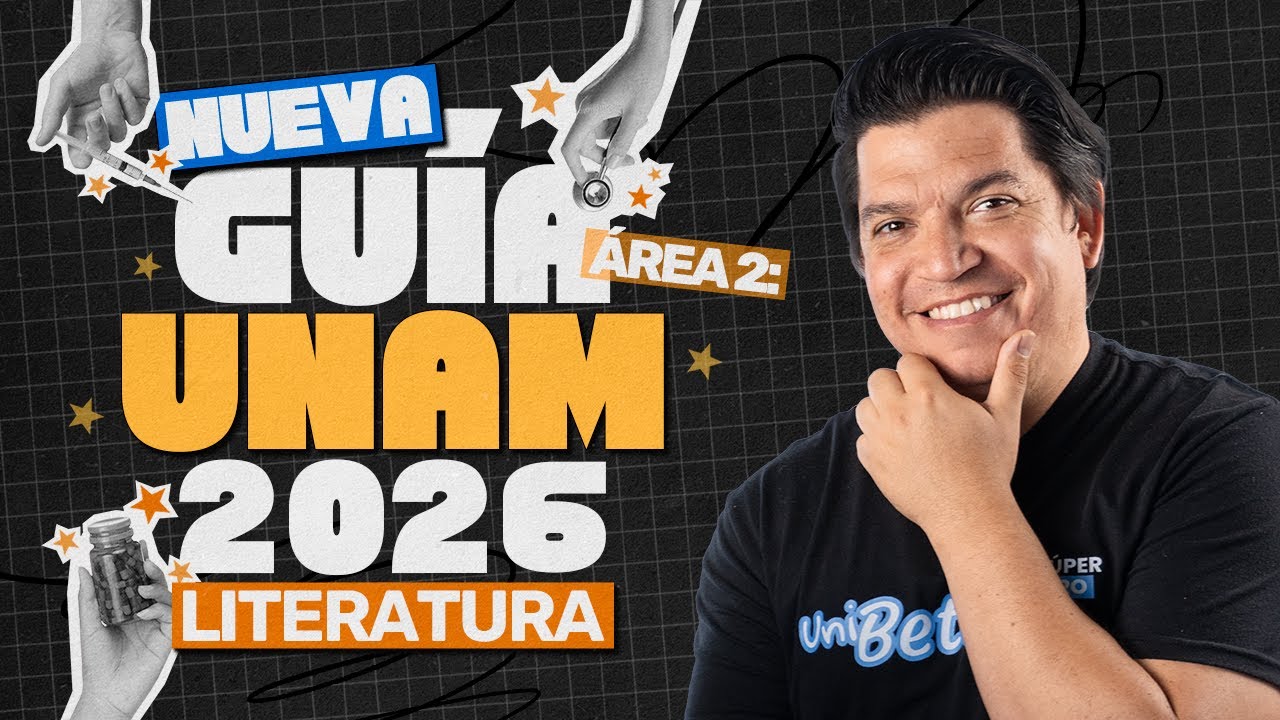 Resolviendo la Nueva Gu&iacute;a UNAM 2026 en Vivo | &Aacute;rea 1 &ndash; Literatura