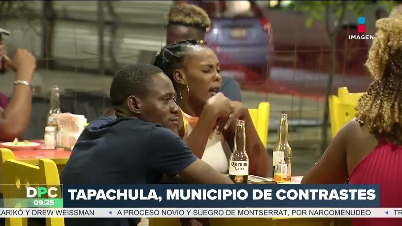 Tapachula se ha convertido en una peque&ntilde;a &lsquo;Babilonia&rsquo; | DPC con Nacho Lozano