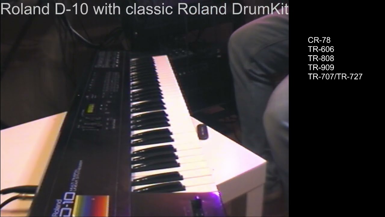 Roland D-10 with classic Roland Drumkit TR-707/808/909 CR-78