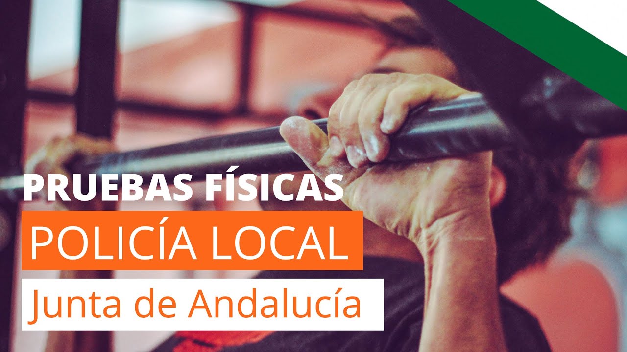 Pruebas Físicas Policía Local de Andalucía 🔸 MasterD