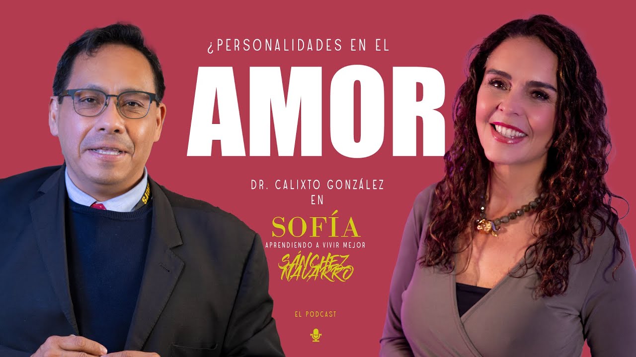 ¿Personalidades en el amor? Dr. Calixto en 