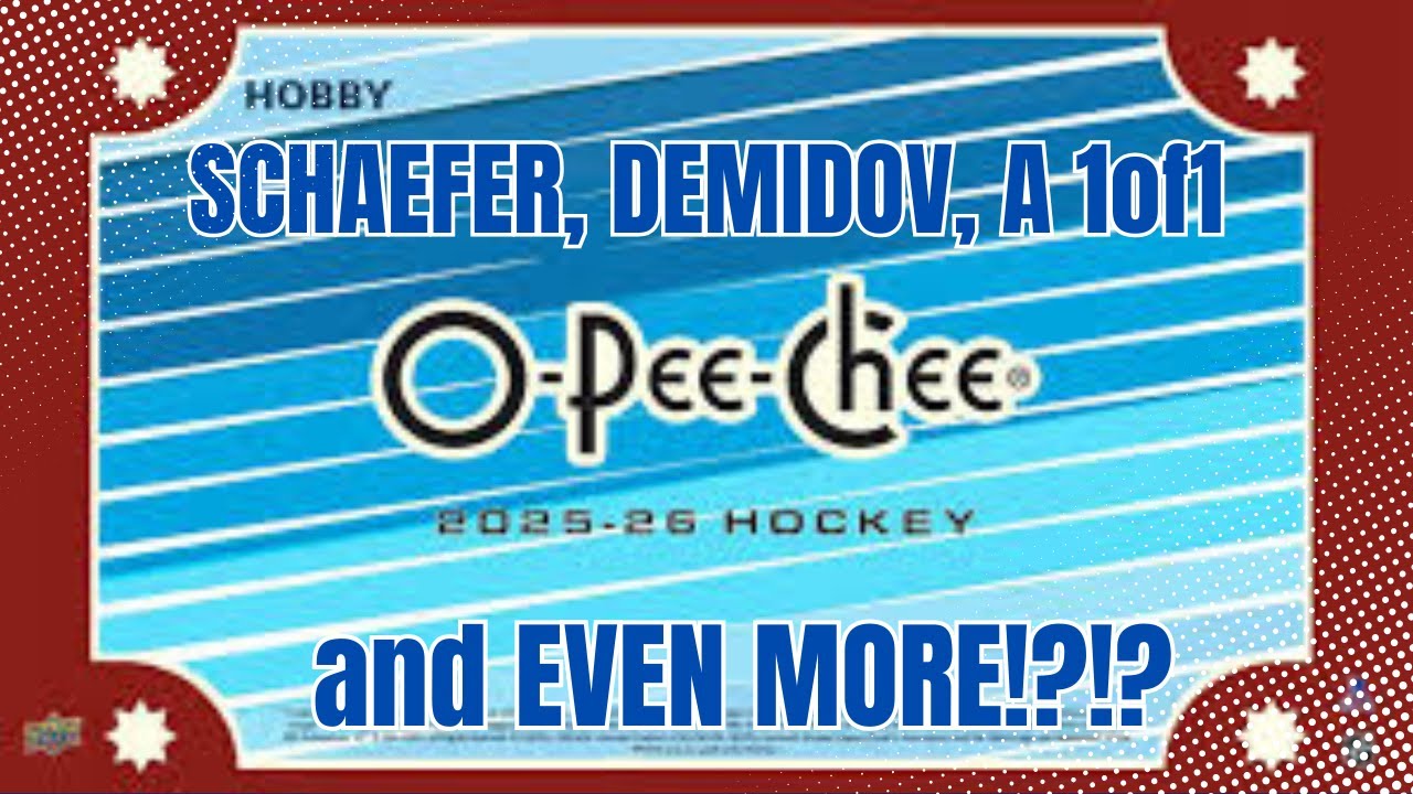 Schaefer, Demidov and a 1 of 1 in a single box?!?! 2025-26 O Pee Chee Release Day Box Opening
