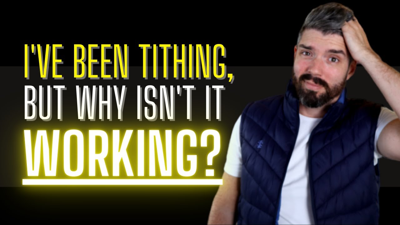I'm Tithing, So Why Isn't It Working? | Tithing | Scriptures for Finances