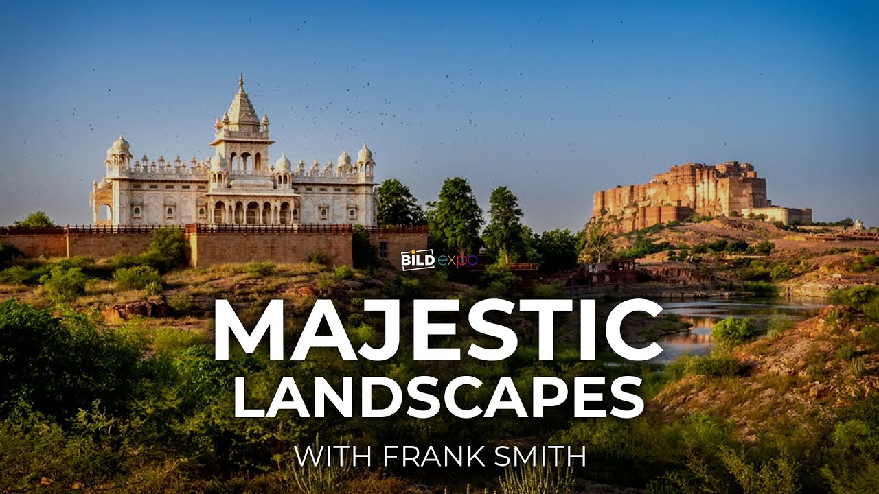 Frank Smith: Majestic Landscapes Around the World | B&H Bild Expo