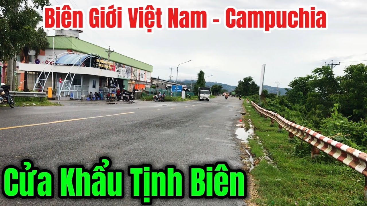 Tình Hình Biên Giới Việt Nam - Campuchia.Đường Đến Cửa Khẩu Tịnh Biên An Giang #ChợViệtTV