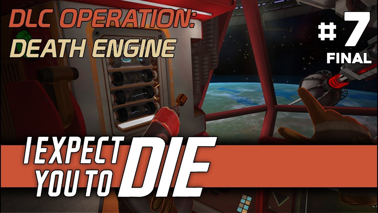 I Expect You To Die - Operation 7: Death Engine