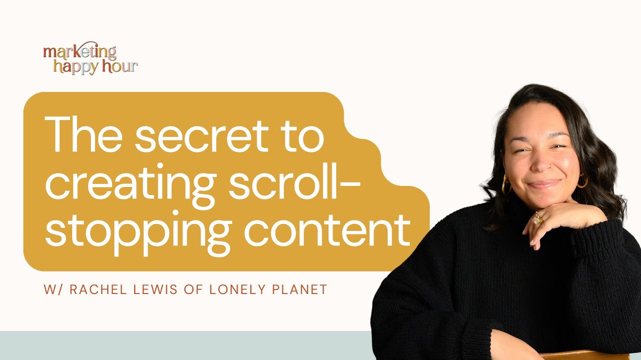 The Secret to Creating Scroll-Stopping Content | Rachel Lewis of Lonely Planet