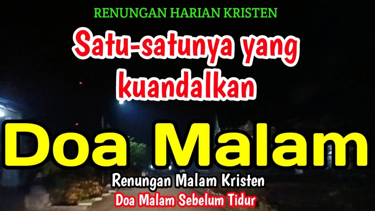 Renungan malam - Satu-satunya yang kuandalkan - Doa malam - Bill Mories Ambeta 