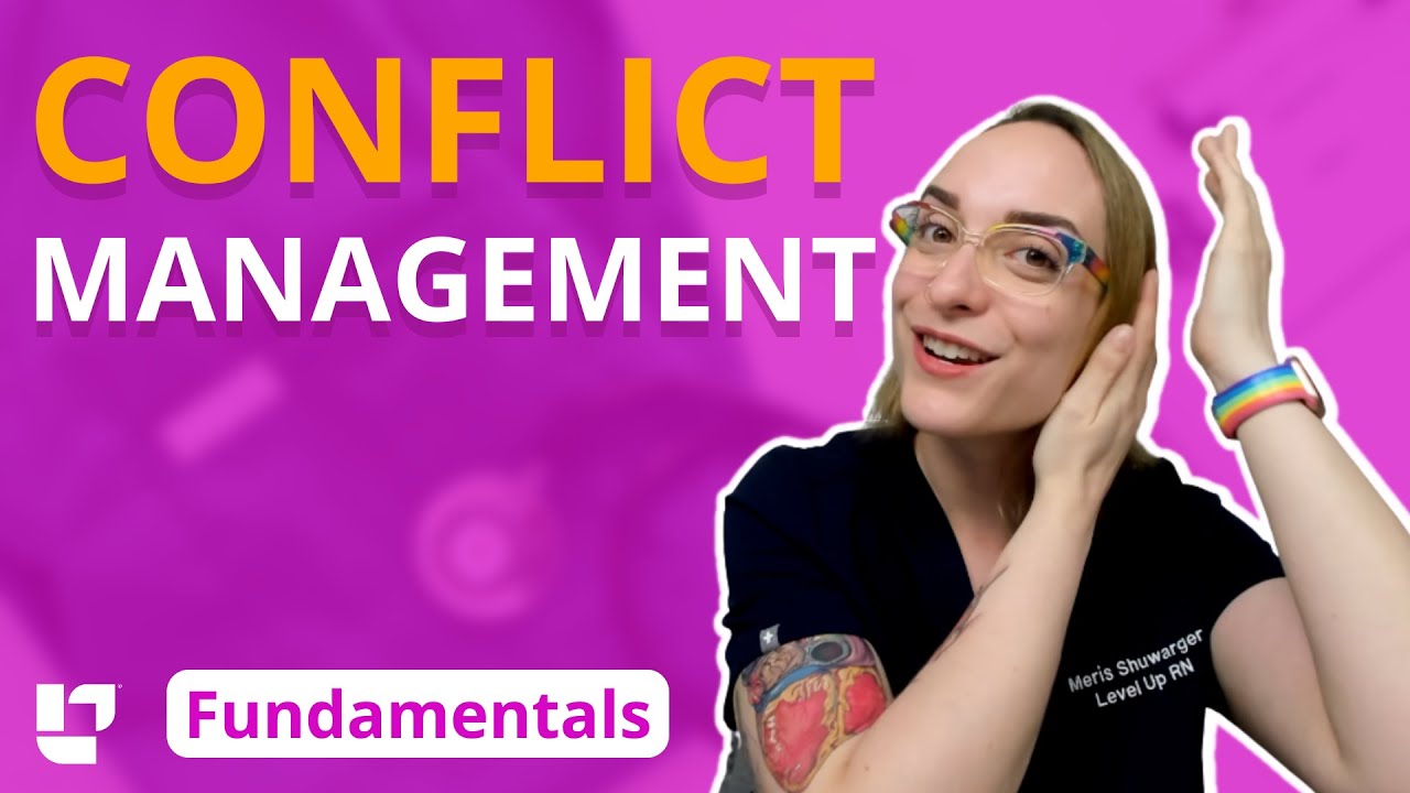Conflict Management Fundamentals of Nursing - Leadership | @LevelUpRN