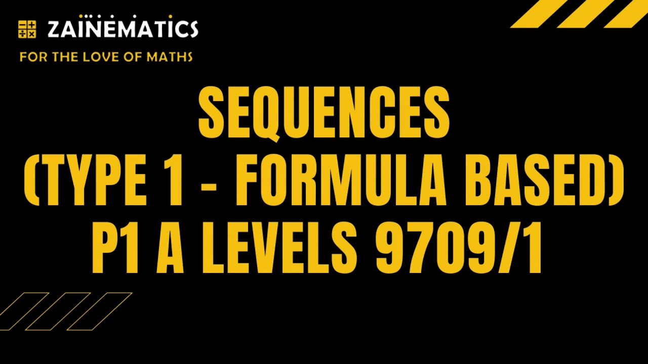 P1 SEQUENCE TYPE 1 FORMULA BASED ALEVELS MATHS 9709