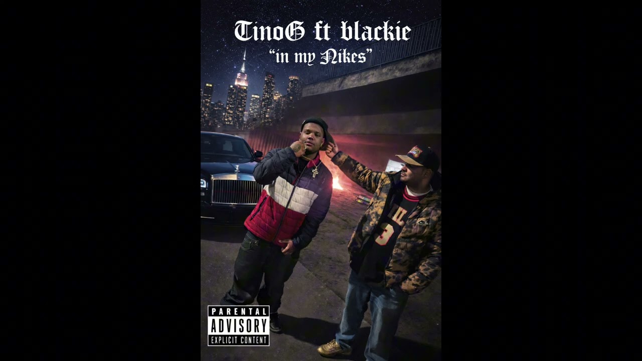 TinoG ft. Blackie.           “In my Nikes”