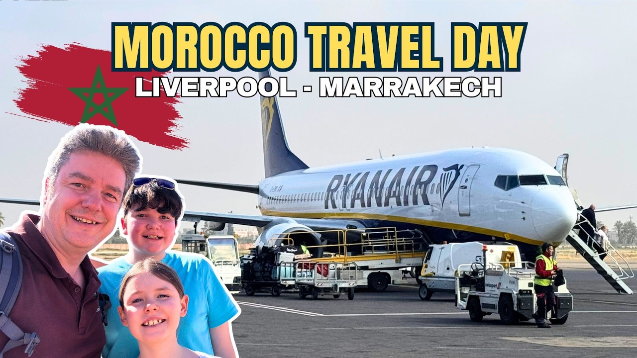 ДЕНЬ ПУТЕШЕСТВИЯ В МАРОККО — перелет из Ливерпуля в Марракеш с Ryanair