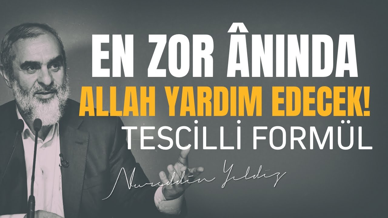 EN ZOR ÂNINDA ALLAH YARDIM EDECEK! TESCİLLİ FORMÜL | Nureddin Yıldız