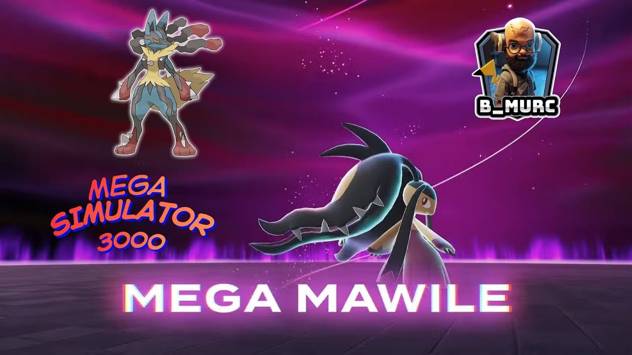 Mega Simulator 3000 | Mega Mawile w/ Mega Lucario Only