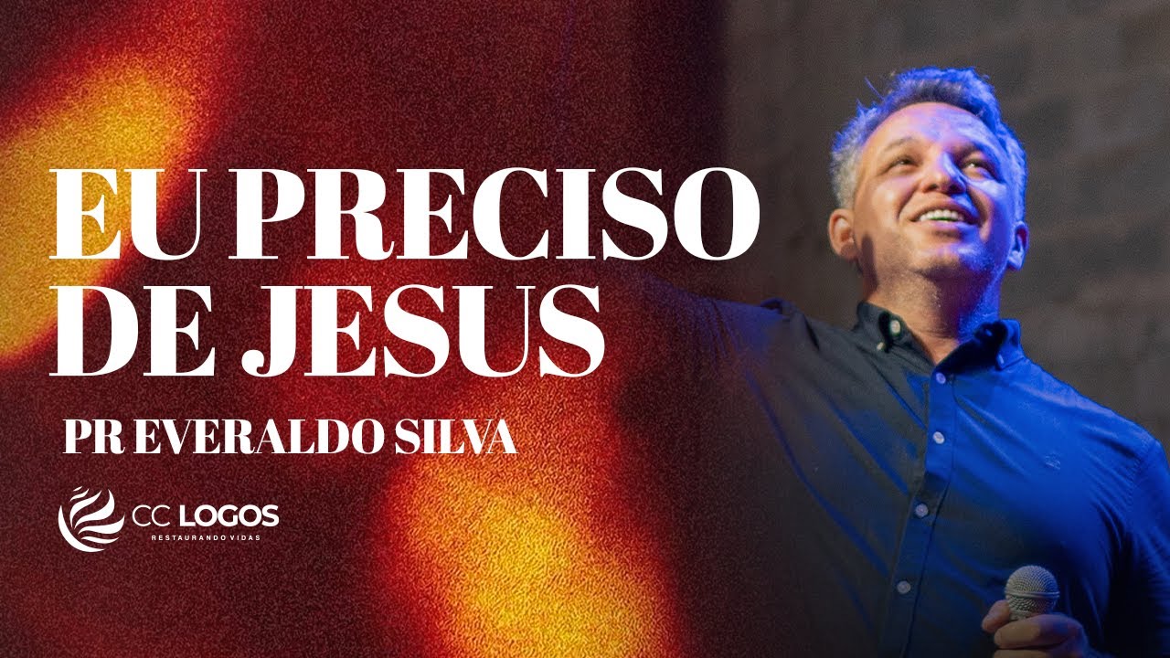 EU PRECISO DE JESUS | PR. EVERALDO SILVA (23/04/2025)