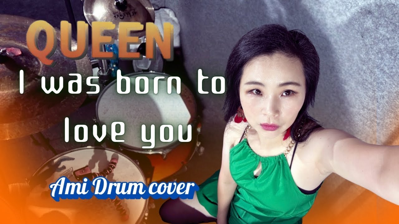 Queen - i was born to love you drum cover by Ami Kim (238)
