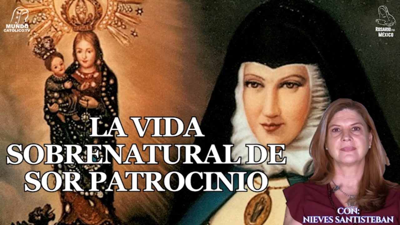 LA VIDA SOBRENATURAL DE SOR PATROCINIO