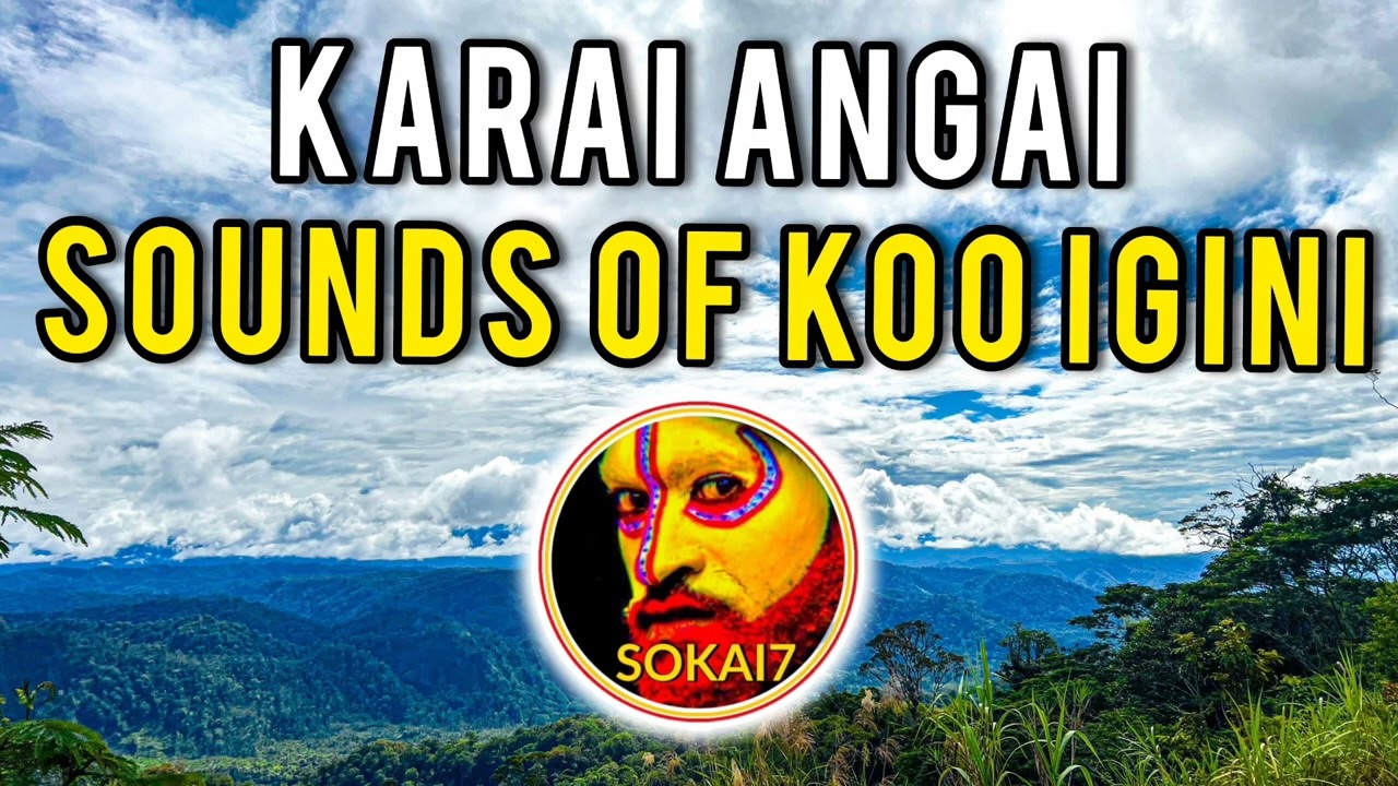 Karai Angai - SOUNDS OF KOO IGINI