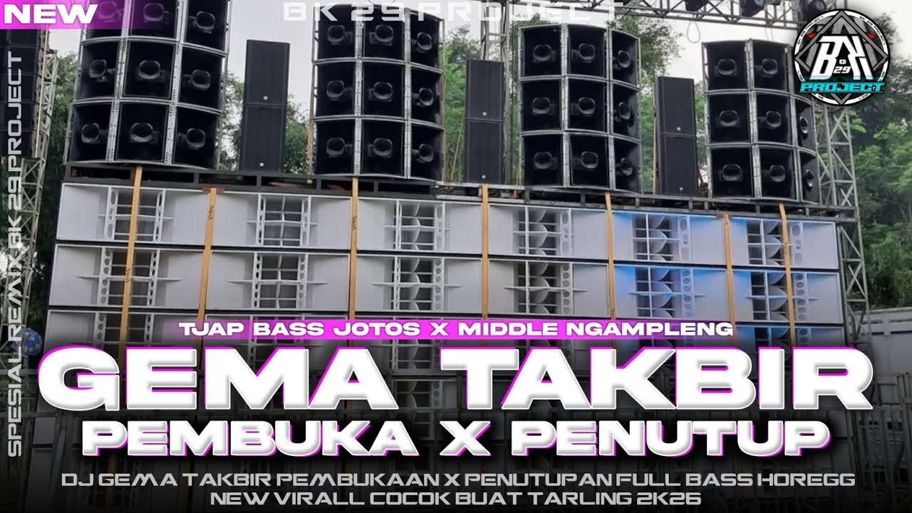 DJ GEMA TAKBIR PEMBUKAAN X PENUTUPAN | TJAP JOTOS FULL BASS | VIRAL TIK TOK 2K26 | BK 29 PROJECT