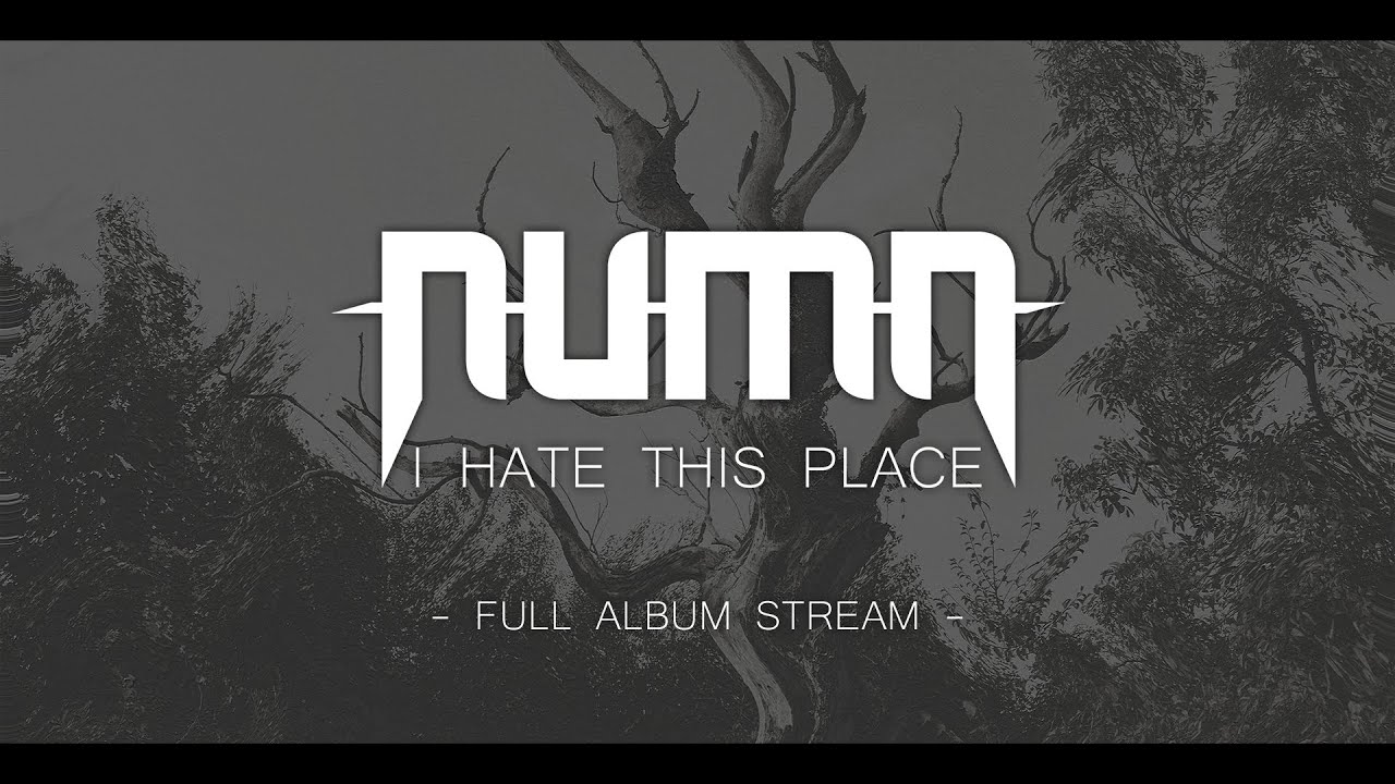 NUMN - I Hate This Place (Full Album Stream)