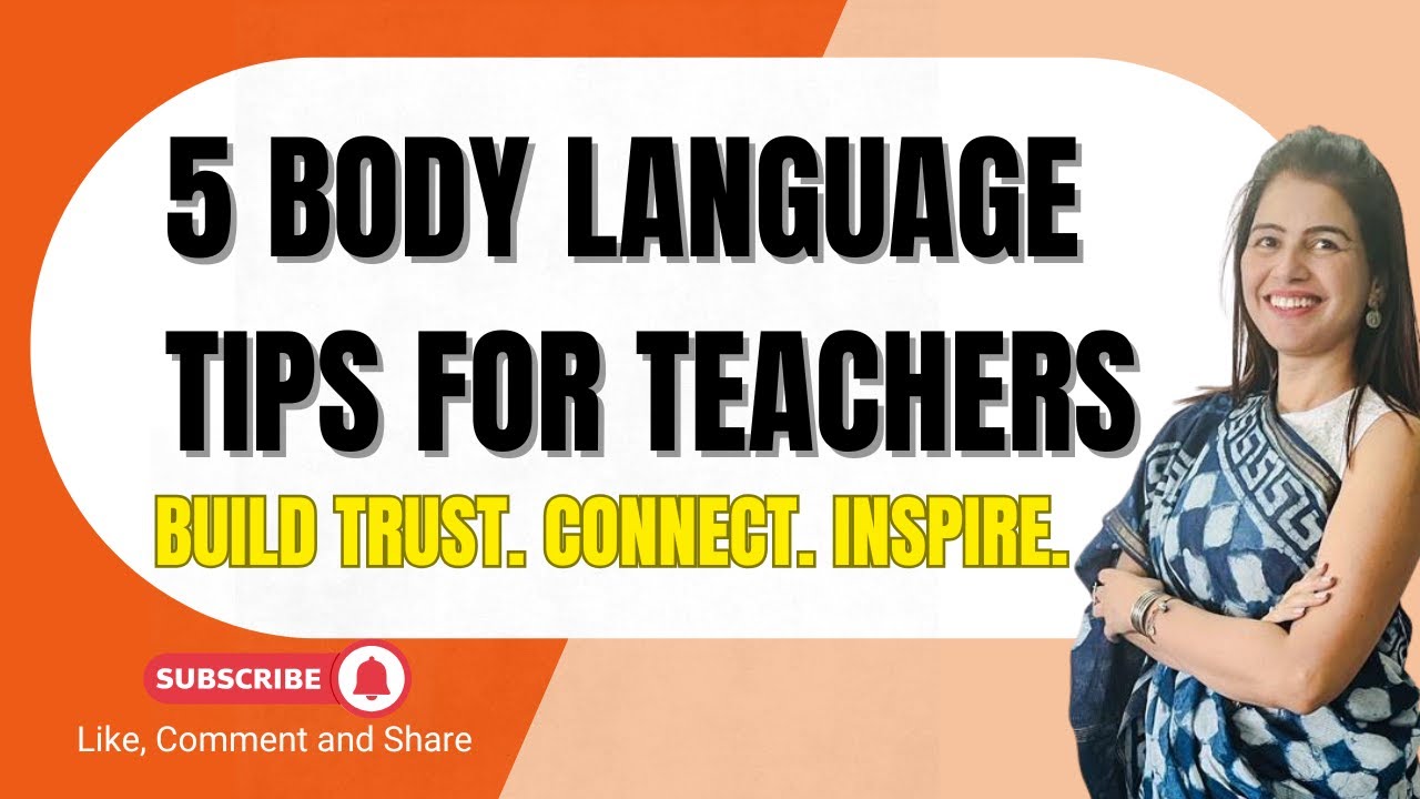 Mastering Body Language in Teaching | 5 Non-Verbal Skills Every Teacher Needs