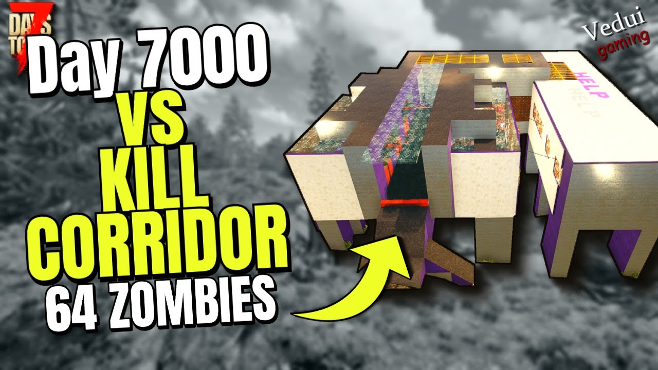 Day 7000 HORDE! | vs TRASH Kill Corridor base w/ 64 concurrent zombies! | 7 Days To Die @Vedui42