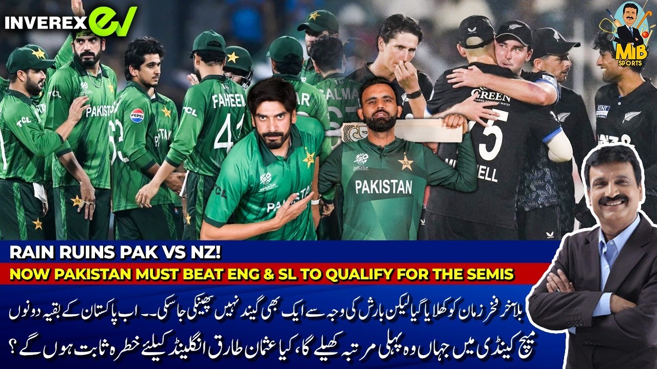 Rain Ruins Pak vs NZ! Now Pakistan Must Beat ENG & SL to qualify for the Semis