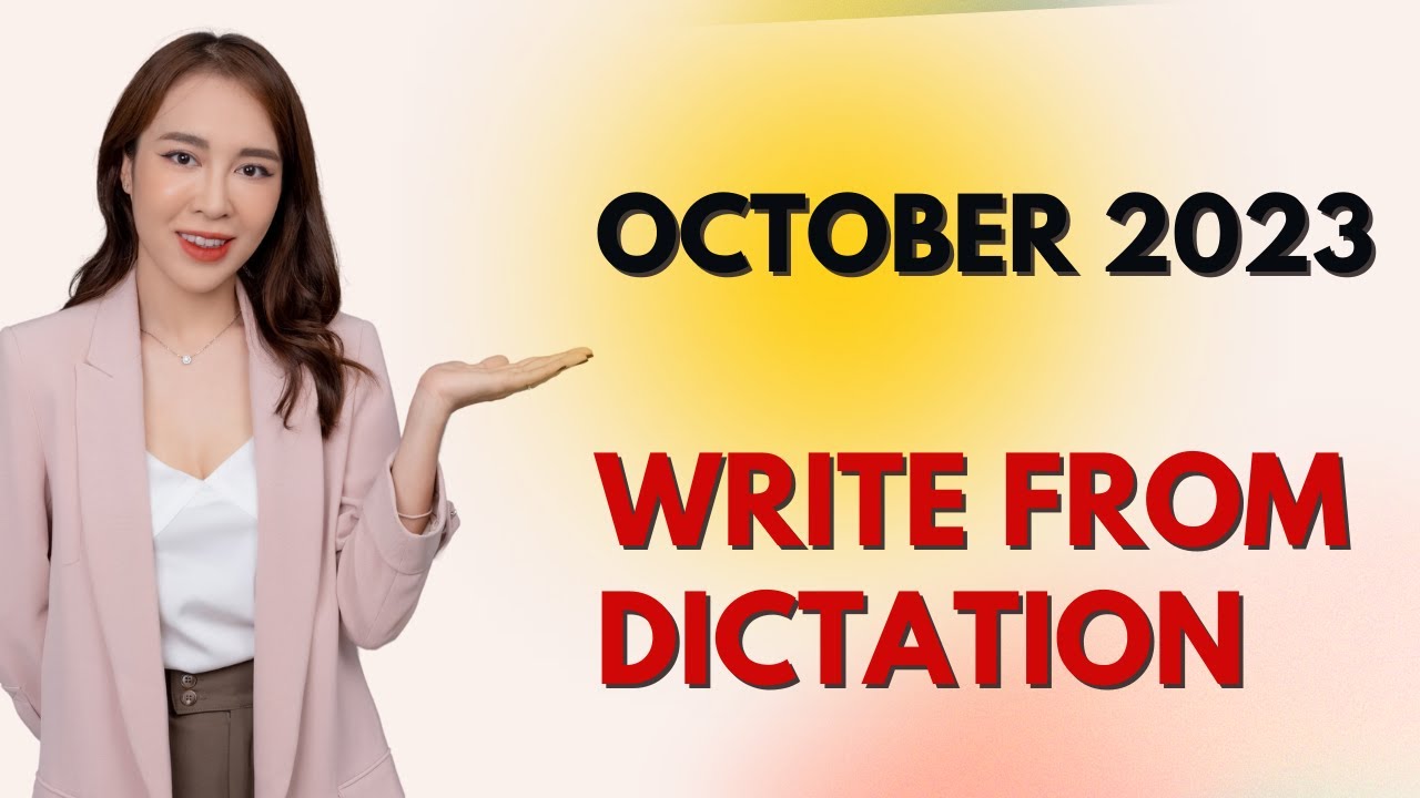 October 2023 Write from Dictation Prediction - Real PTE Exam Memories