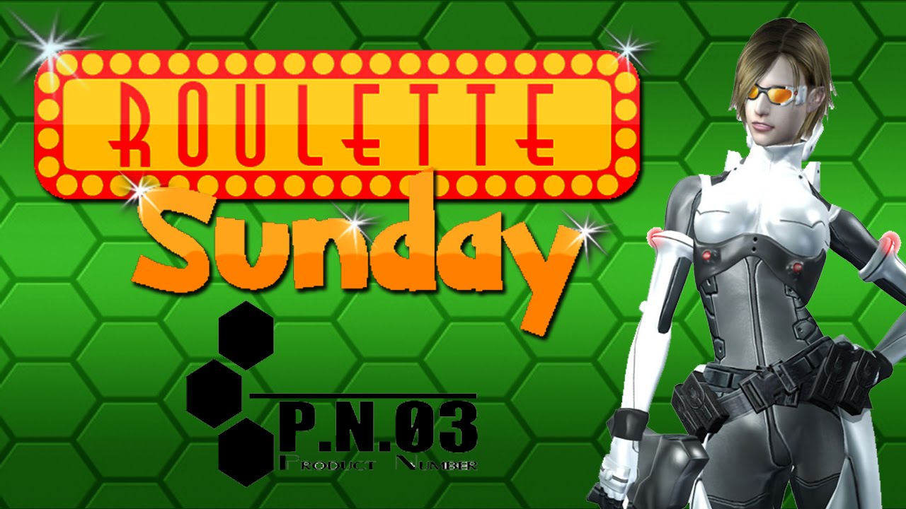 Roulette Sunday!: P.N.03
