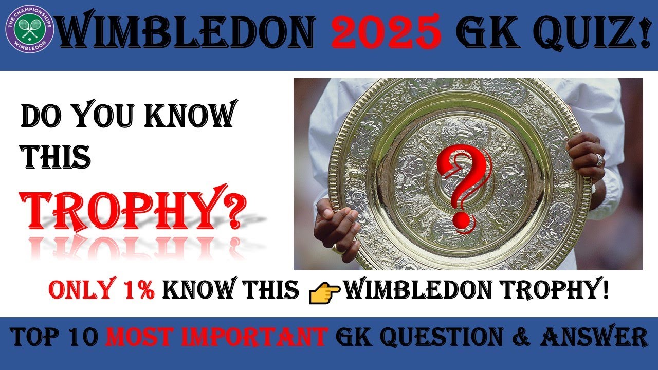Top 10 Wimbledon 2025 GK Questions & Answers | Important Facts for All Exams!