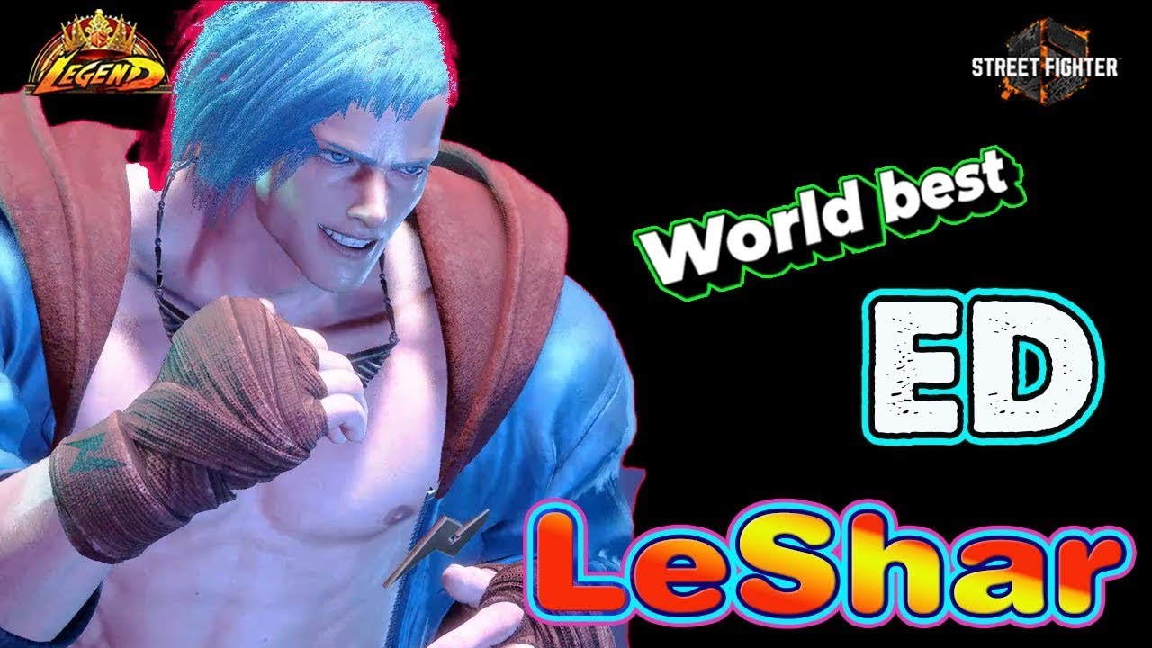 SF6 🔥 LeShar ED World No.1 Aggressive Dangerous  