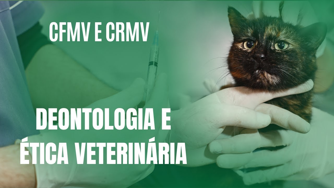 CFMV e CRMV - Deontologia e Ética Veterinária