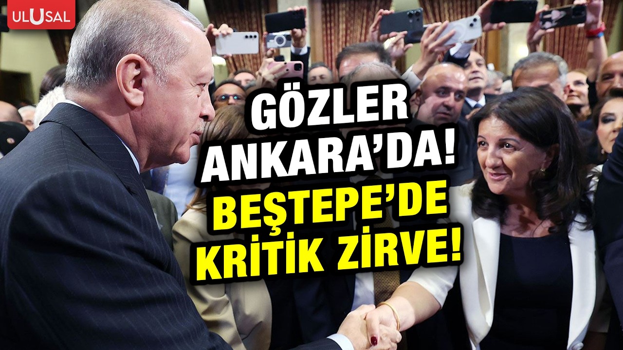 G&ouml;zler Ankara'da... Beştepe'de kritik Erdoğan - DEM Parti g&ouml;r&uuml;şmesi!