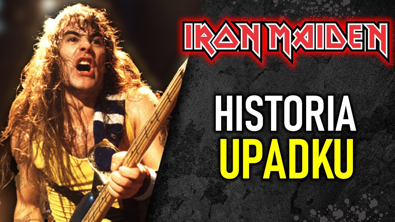 IRON MAIDEN - HISTORIA UPADKU NA SAMO DNO