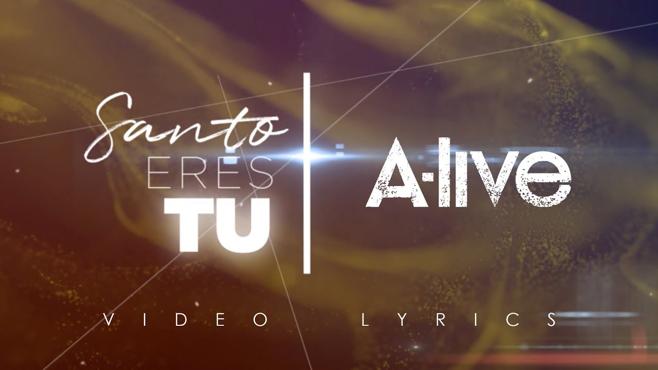 SANTO ERES TU A-LIVE (VIDEO LYRICS) #ADORACIÓN #ALABANZA #TRINIDAD