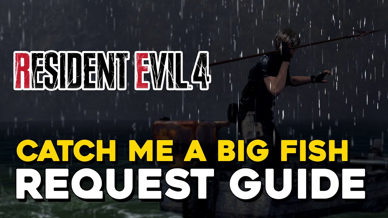 Resident Evil 4 Remake Catch Me A Big Fish Request Guide