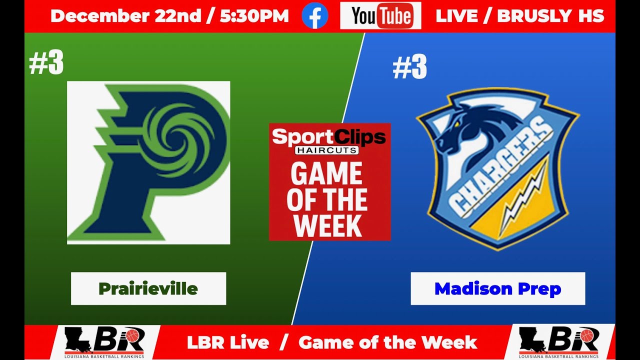 #3 Prairieville vs #3 Madison Prep - Girls