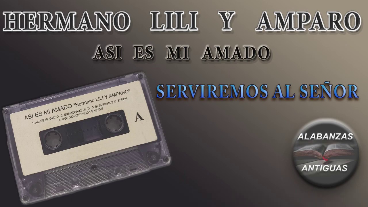 lili y amparo | SERVIREMOS AL SEÑOR | alabanzas antiguas