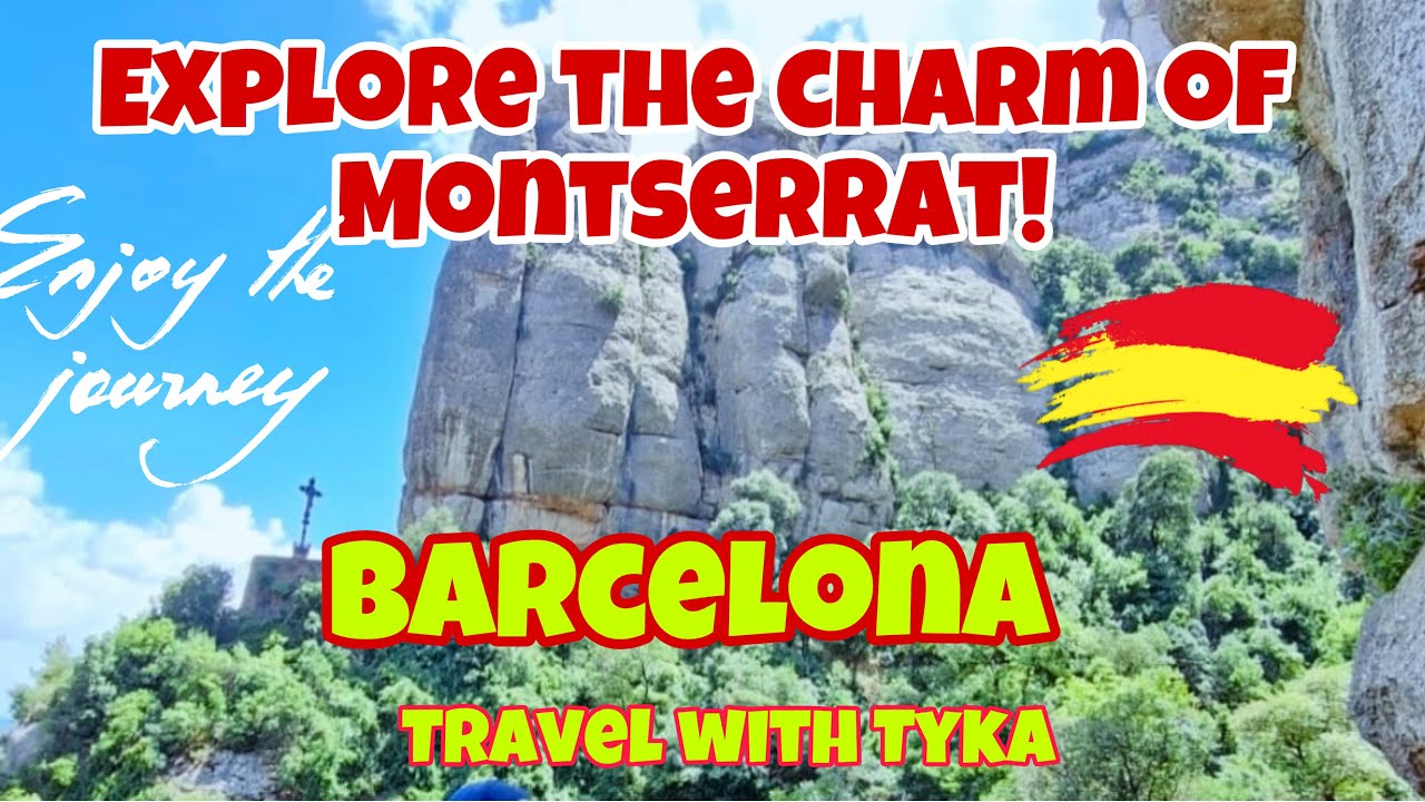BARCELONA DESTINATION || EXPLORE THE CHARM OF MONTSERRAT || PART 1 