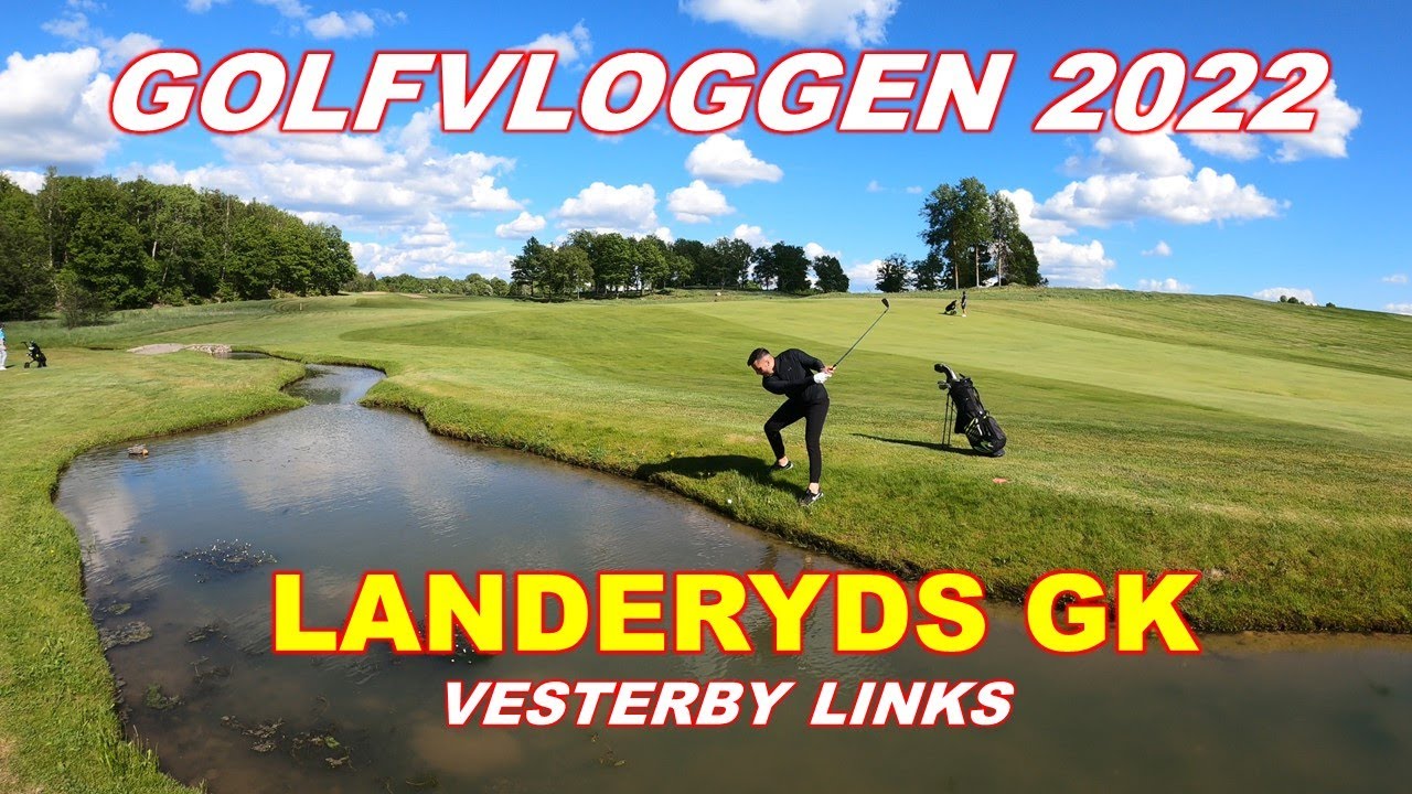 LANDERYDS GK & VESTERBY LINKS, EN INBJUDANDE BANA SOM GÄRNA BITER TILLBAKA!
