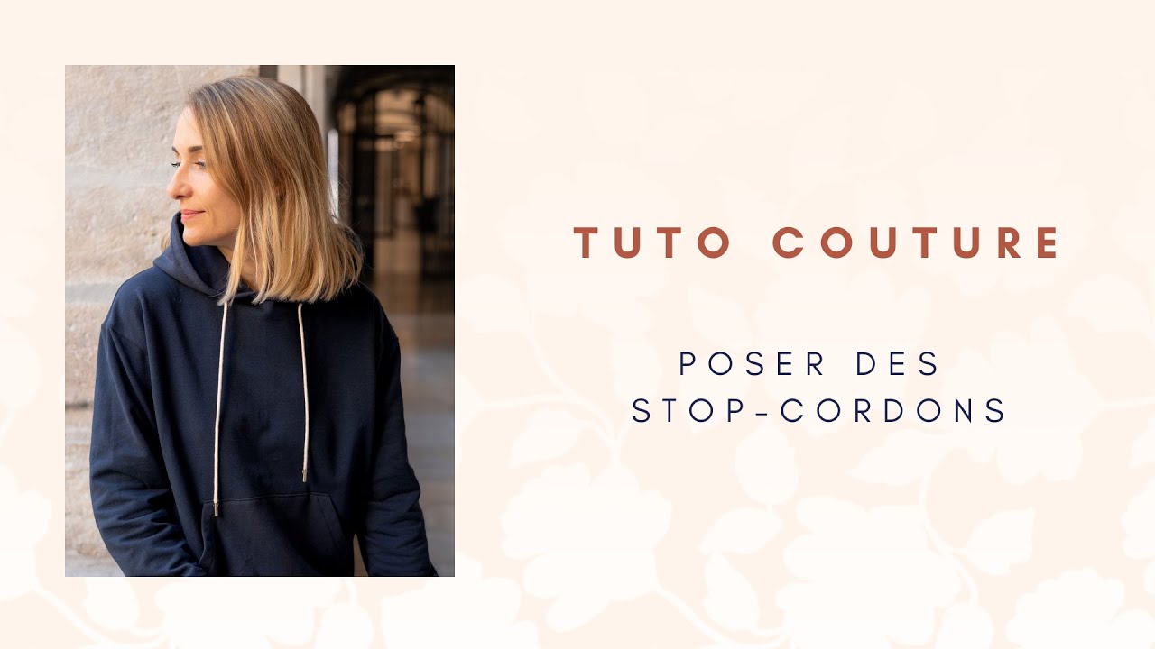 TUTO COUTURE: Poser des stop-cordons