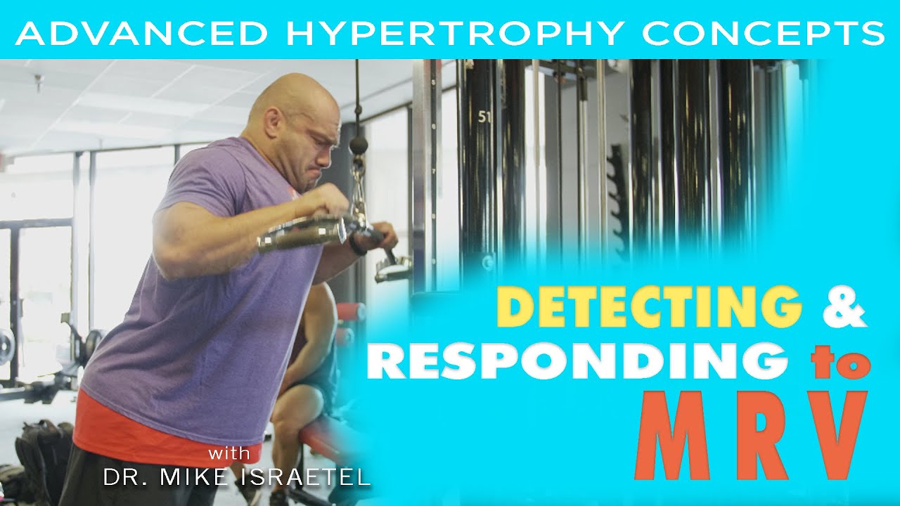 Detecting and Responding to MRV | Advanced Hypertrophy Concepts and Tools | Lecture 12