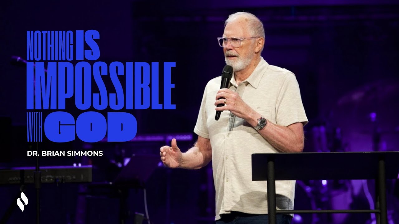 Nothing Is Impossible With God | Dr. Brian Simmons