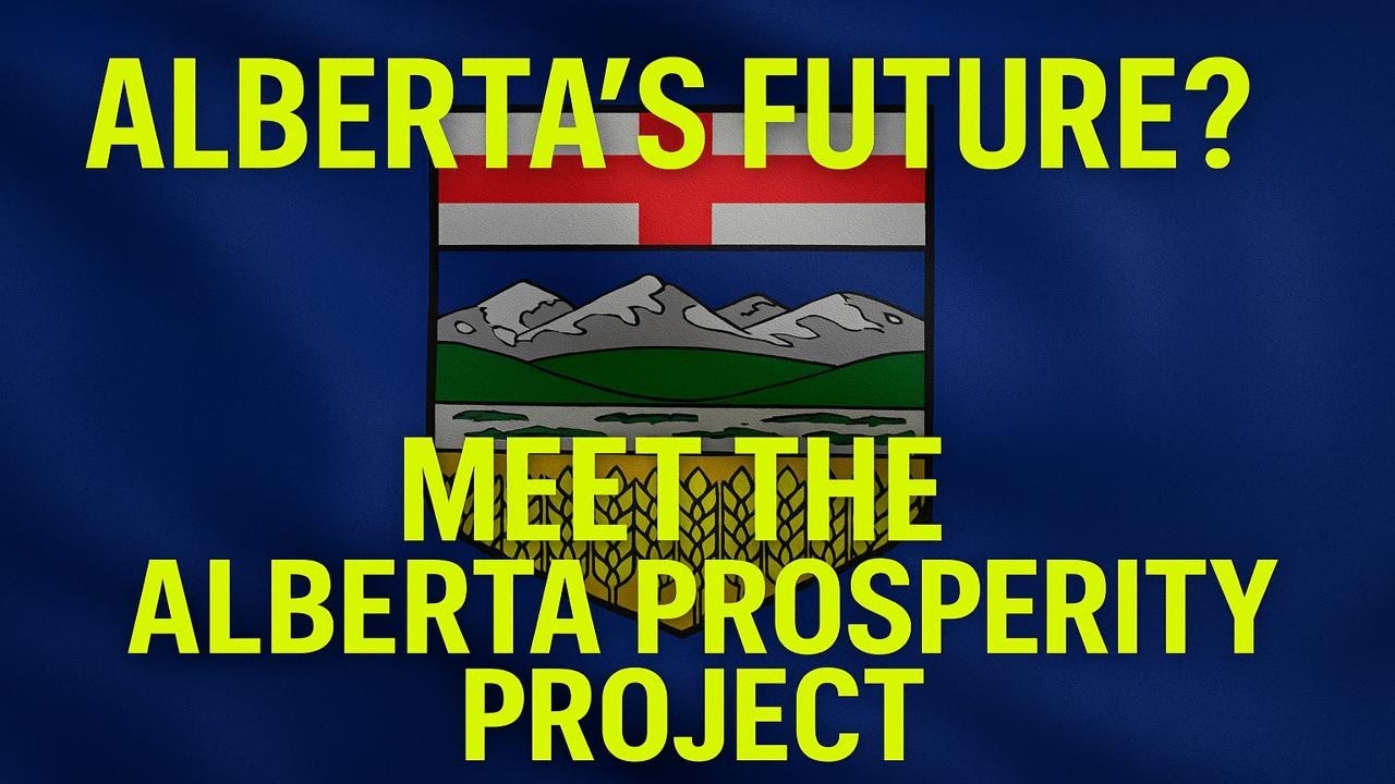 What & Who Is the Alberta Prosperity Project? | Sovereignty, Separation & the Future of Alberta
