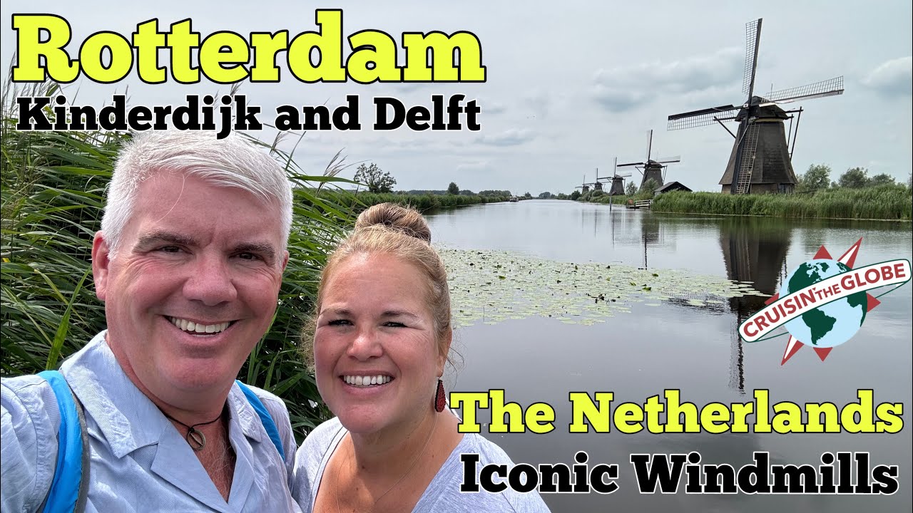 Exploring The Netherlands Iconic Windmills | Rotterdam, Kinderdijk, and Delft City Guide