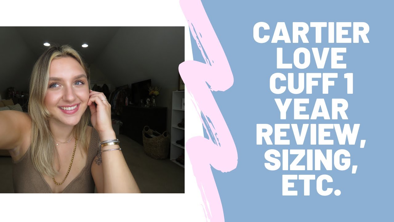 One Year Cartier Love Cuff Review| Sizing| REALISTIC Wear and Tear| Shannon Stone