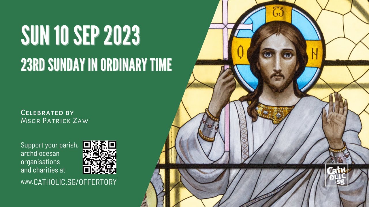 Catholic Sunday Mass Online - 23rd Sunday in Ordinary Time (10 Sep 2023)