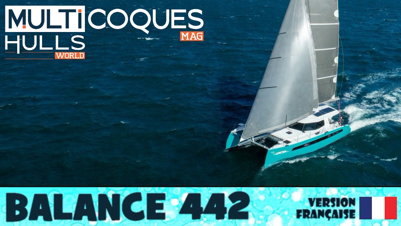Balance 442 catamaran - Teaser essai en mer - Multicoques Mag
