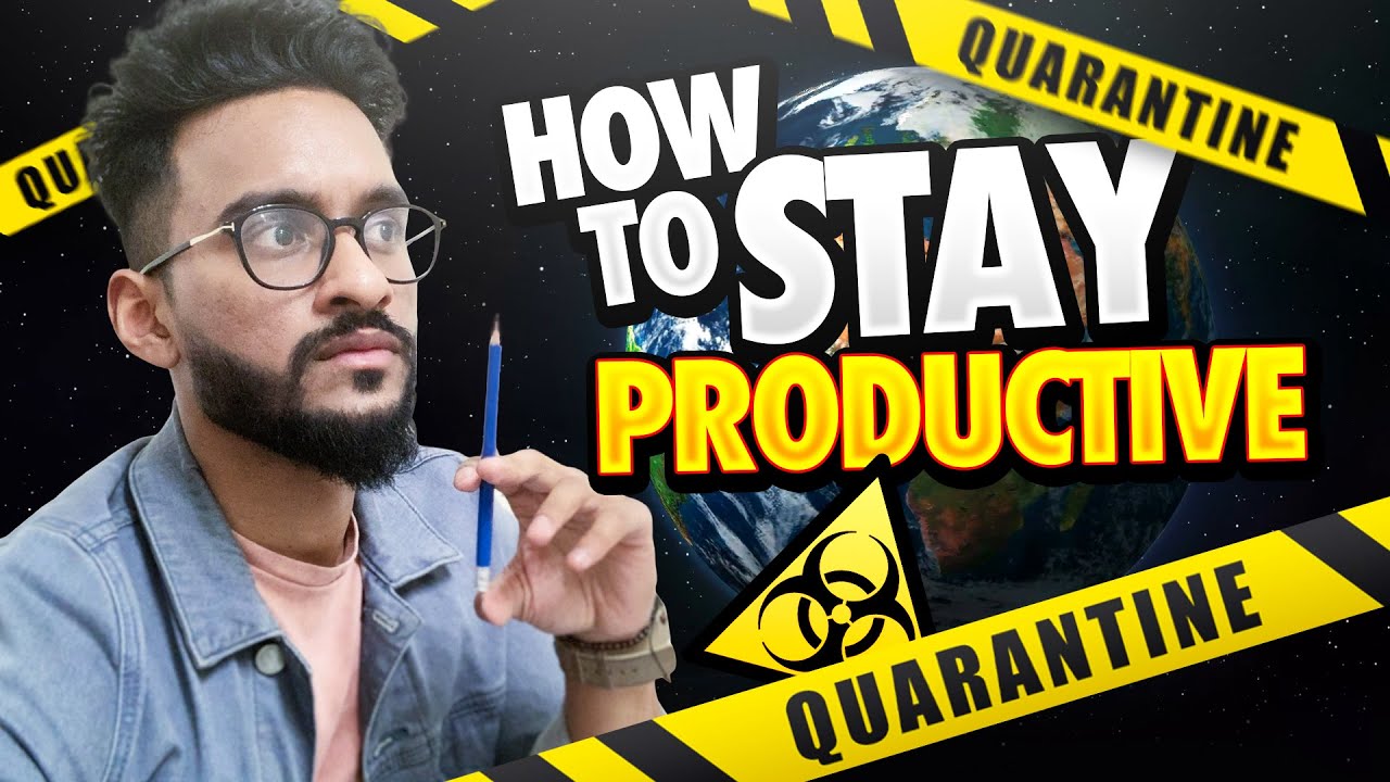 How to stay PRODUCTIVE as a STUDENT during LOCKDOWN QUARANTINE (2020)