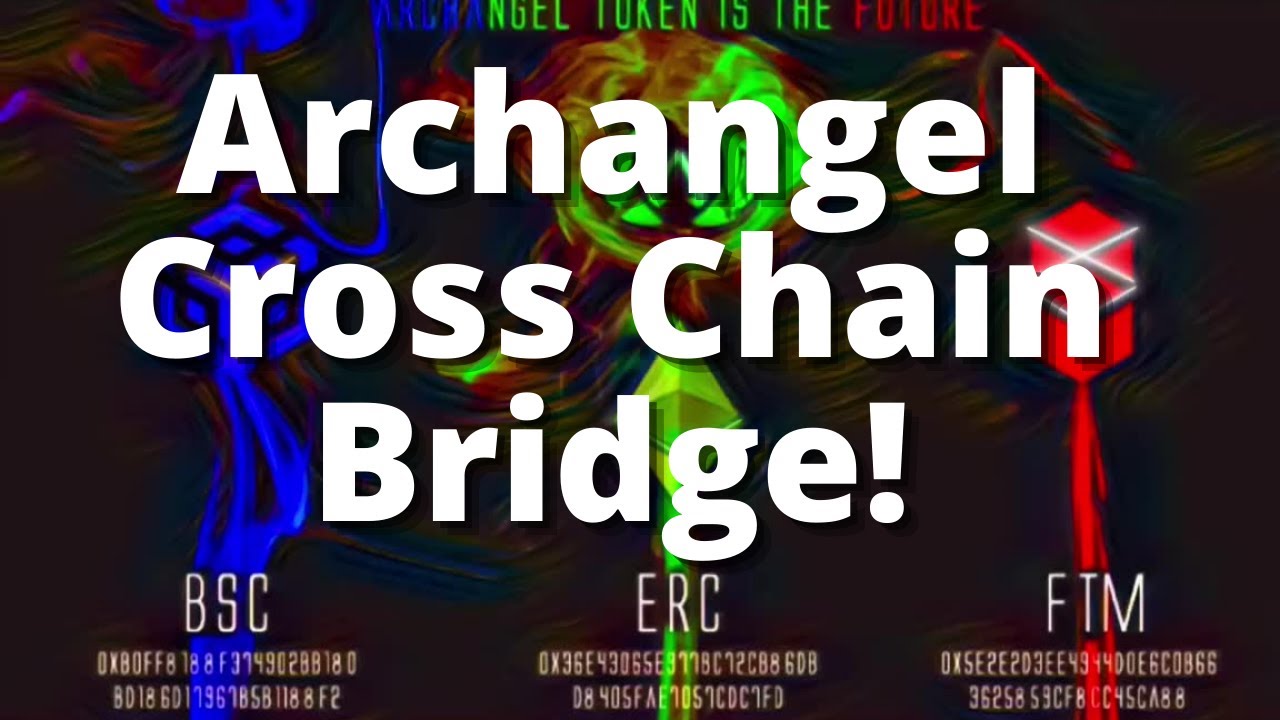 Archangel Token Crosschain Bridge Complete!